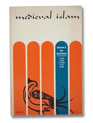 Seller image for Medieval Islam: A Study in Cultural Orientation for sale by Yesterday's Muse, ABAA, ILAB, IOBA