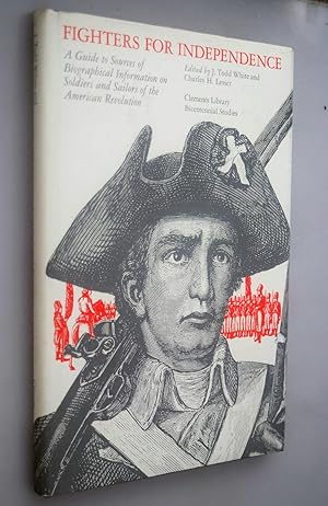 Seller image for Fighters for Independence : A Guide to Sources of biographical information on Soldiers of the American Revolution for sale by BiblioFile