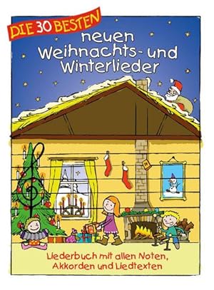 Bild des Verkufers fr Die 30 besten neuen Weihnachts- und Winterlieder zum Verkauf von AHA-BUCH GmbH