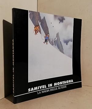 Samivel in montagna: la magia delle altezze