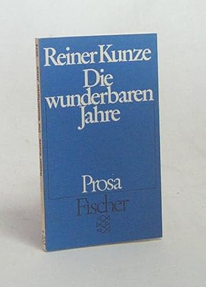 Bild des Verkufers fr Die wunderbaren Jahre : Prosa / Reiner Kunze zum Verkauf von Versandantiquariat Buchegger