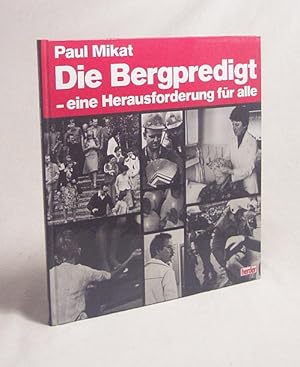 Seller image for Die Bergpredigt - eine Herausforderung fr alle / Paul Mikat for sale by Versandantiquariat Buchegger