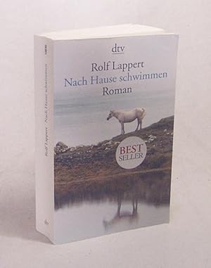 Imagen del vendedor de Nach Hause schwimmen : Roman / Rolf Lappert a la venta por Versandantiquariat Buchegger