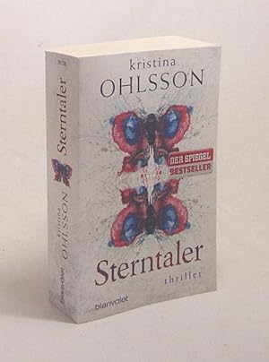 Bild des Verkufers fr Sterntaler : Thriller / Kristina Ohlsson. Dt. von Susanne Dahmann zum Verkauf von Versandantiquariat Buchegger