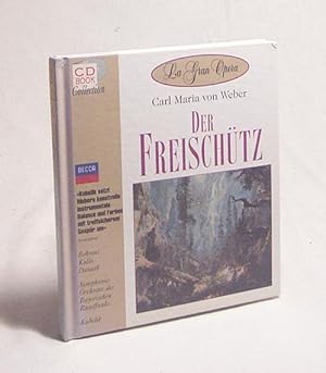 Bild des Verkufers fr Der Freischtz / Carl Maria von Weber zum Verkauf von Versandantiquariat Buchegger