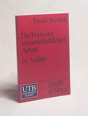 Seller image for Die Form der wissenschaftlichen Arbeit / Ewald Standop for sale by Versandantiquariat Buchegger