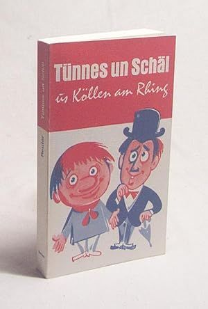 Seller image for Tnnes un Schl us Kllen am Rhing : ihre Lebensgeschichte u. Erlebnisse / erforscht, gesammelt u. aufgezeichnet von Rudolf Reuter. [Textill. von Aleks] for sale by Versandantiquariat Buchegger