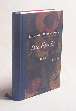 Bild des Verkufers fr Die Furie : Roman / Gnther Weisenborn zum Verkauf von Versandantiquariat Buchegger