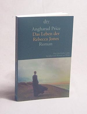 Bild des Verkufers fr Das Leben der Rebecca Jones : Roman / Angharad Price ; aus dem Englischen von Gregor Runge zum Verkauf von Versandantiquariat Buchegger