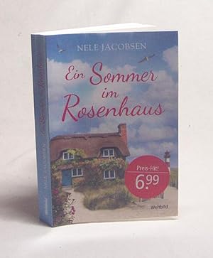 Bild des Verkäufers für Ein Sommer im Rosenhaus : Roman / Nele Jacobsen zum Verkauf von Versandantiquariat Buchegger