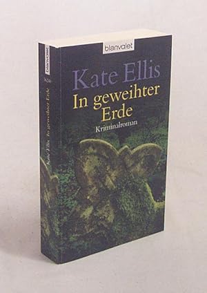 Bild des Verkufers fr In geweihter Erde : Kriminalroman / Kate Ellis. Dt. von Karin Schuler zum Verkauf von Versandantiquariat Buchegger