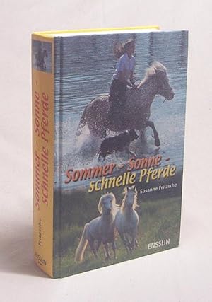 Bild des Verkufers fr Sommer - Sonne - schnelle Pferde / Susanne Fritzsche zum Verkauf von Versandantiquariat Buchegger