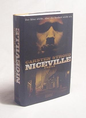 Seller image for Niceville : Roman / Carsten Stroud. Aus dem amerikan. Engl. von Dirk van Gunsteren for sale by Versandantiquariat Buchegger