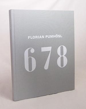 Seller image for Florian Pumhsl, 6 7 8 : [anlsslich der Ausstellung Florian Pumhsl. 6 7 8 im Museum Moderner Kunst Stiftung Ludwig Wien (4. Mrz 2011 - 29. Mai 2011)] / Museum Moderner Kunst Stiftung Ludwig Wien. Hrsg. von Matthias Michalka. [bers.: Friederike Kulcsar ; Berthold Rebhandl. Texte: Eric de Bruyn ; Jaleh Mansoor ; Michael Michalka] for sale by Versandantiquariat Buchegger