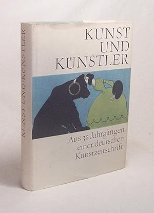 Bild des Verkufers fr Kunst und Knstler : Aus 32 Jg. e. dt. Kunstzeitschr. / Unter Mitarb. v. Ursula Feist hrsg. v. Gnter Feist zum Verkauf von Versandantiquariat Buchegger