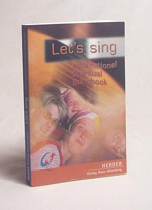 Bild des Verkufers fr Let's sing : international spiritual songbook / [Hrsg.: Matthias Balzer .] zum Verkauf von Versandantiquariat Buchegger
