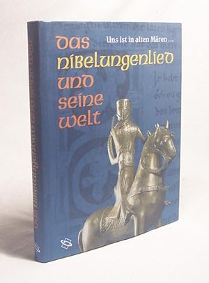 Bild des Verkufers fr Das Nibelungenlied und seine Welt : "Uns ist in alten Mren ." ; [Ausstellung im Badischen Landesmuseum, Schloss Karlsruhe, 13.12.2003 - 14.03.2004] / hrsg. von der Badischen Landesbibliothek Karlsruhe und dem Badischen Landesmuseum Karlsruhe. [Red.: Jrgen Krger] zum Verkauf von Versandantiquariat Buchegger