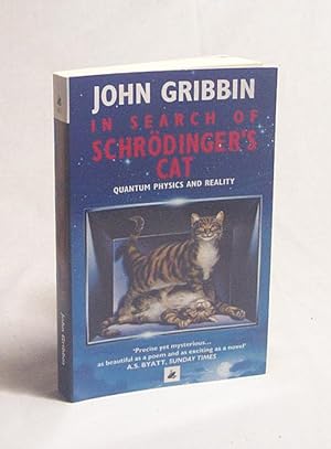 Imagen del vendedor de In search of Schrdinger's cat : [quantum physics and reality] / John Gribbin a la venta por Versandantiquariat Buchegger
