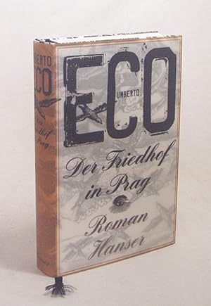 Seller image for Der Friedhof in Prag : Roman / Umberto Eco. Dt. von Burkhart Kroeber for sale by Versandantiquariat Buchegger