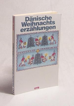 Seller image for Dnische Weihnachtserzhlungen / hrsg. von Joachim Grage for sale by Versandantiquariat Buchegger