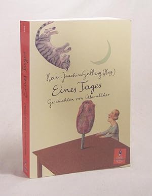 Bild des Verkufers fr Eines Tages : Geschichten von berallher / ges. von Hans-Joachim Gelberg zum Verkauf von Versandantiquariat Buchegger
