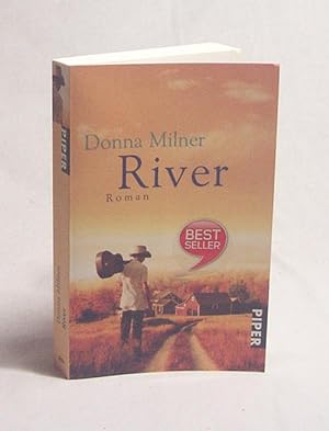 Bild des Verkufers fr River : Roman / Donna Milner. Aus dem kanadischen Engl. von Sylvia Hfer zum Verkauf von Versandantiquariat Buchegger
