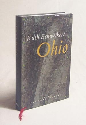 Bild des Verkufers fr Ohio : Roman / Ruth Schweikert zum Verkauf von Versandantiquariat Buchegger