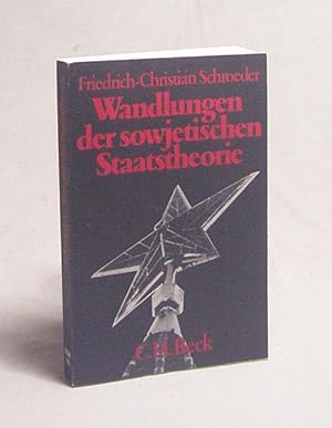 Seller image for Wandlungen der sowjetischen Staatstheorie : mit e. Textanh. / Friedrich-Christian Schroeder for sale by Versandantiquariat Buchegger