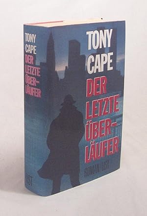 Imagen del vendedor de Der letzte berlufer / Tony Cape. Aus dem Engl. von Hedda Pnke a la venta por Versandantiquariat Buchegger