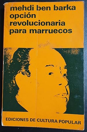 Bild des Verkufers fr Opcin revolucionara para Marruecos y escritos polticos 1960-1965 zum Verkauf von Los libros del Abuelo