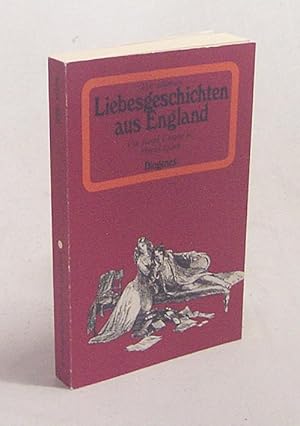 Bild des Verkufers fr Die schnsten Liebesgeschichten aus England / hrsg. von William Matheson zum Verkauf von Versandantiquariat Buchegger