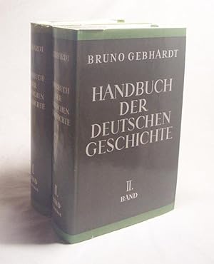 Seller image for Handbuch der deutschen Geschichte : Band 1: Frhzeit und Mittelalter. Band 2: Von der Reformation bis zum Ende des Absolutismus 16. bis 18. Jahrhundert / In Verb. mit . hrsg. von Bruno Gebhardt. Herbert Grundmann for sale by Versandantiquariat Buchegger