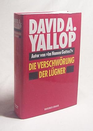 Bild des Verkufers fr Die Verschwrung der Lgner / David A. Yallop. Aus dem Engl. von Andrea Galler . zum Verkauf von Versandantiquariat Buchegger