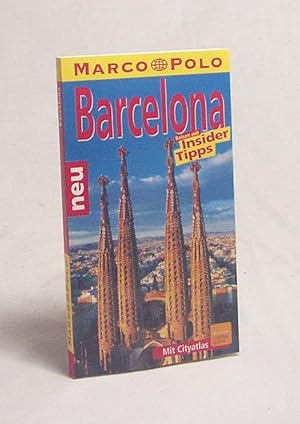 Seller image for Barcelona : Reisen mit Insider-Tips ; [neu ; mit Reiseatlas] / diesen Fhrer schrieb Dorothea Mamann for sale by Versandantiquariat Buchegger