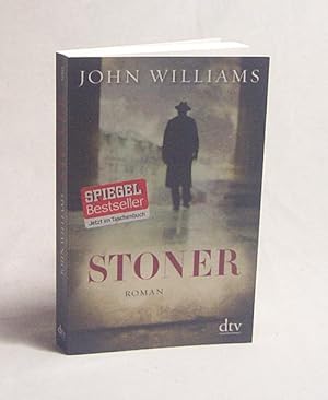 Bild des Verkufers fr Stoner : Roman / John Williams. Aus dem Amerikan. von Bernhard Robben zum Verkauf von Versandantiquariat Buchegger