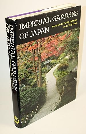 Imperial Gardens of Japan. Sento Gosho, Katsura, Shugaku-in. Takeji Iwamiya (pöhotographs) and Te...