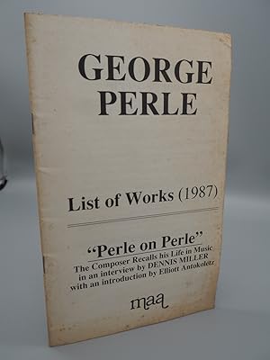 Immagine del venditore per George Perle. Perle on Perle: The Composer Recalls his life in Music in an interview with Dennis Miller. List of Works (1987) venduto da ROBIN SUMMERS BOOKS LTD
