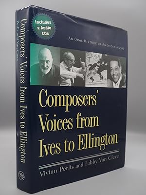 Imagen del vendedor de Composers Voices from Ives to Ellington: An Oral History of American Music. a la venta por ROBIN SUMMERS BOOKS LTD