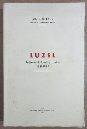 Luzel poète et folkloriste breton 1821-1895