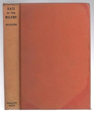 Image du vendeur pour Bats in the Belfry by Norman Matson (First Edition) mis en vente par Heartwood Books and Art