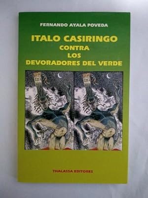 Italo Casiringo contra los devoradores del verde