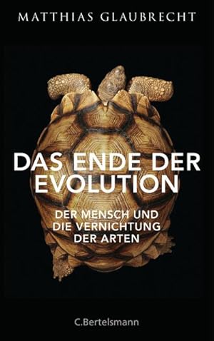 Bild des Verkufers fr Das Ende der Evolution : Der Mensch und die Vernichtung der Arten zum Verkauf von AHA-BUCH GmbH