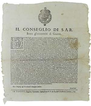 Immagine del venditore per IL CONSEGLIO DI S.A.R. Sovra gl'0ccorrenti di Guerra. DOVENDOSI PER MANTENIMENTO E CONSERVATIONE DE GLI STATI DI S.R.A. NECESSARIAMENTE PROUEDERE CH'I REGIMENTI, E COMPAGNIE D'INFANTERIA,COMPRESI I SIGNORI UFFICIALI MAGGIORI D'ESSA, CON LE GUARDIE RICEUINO LE PAGHE Dat. in Torino li 25 di Giugno 1643. [Documento originale] venduto da Bergoglio Libri d'Epoca