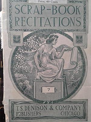 Seller image for Scrap Book Recitation Series. No.7 - 1889 first ed - A Miscellaneous Collection of Prose and Poetry for Recitation and Reading for sale by hcmBOOKS