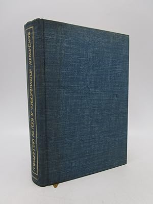 Autographs: A Key To Collecting (Inscribed First Edition)