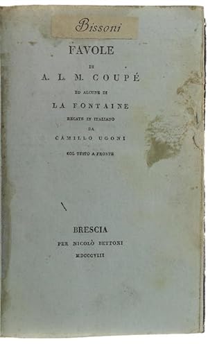 FAVOLE DI A.L.M.COUPE' ED ALCUNE DI LA FONTAINE recate in italiano da Camillo Ugoni col testo a f...