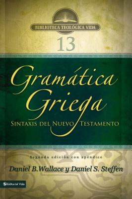 Seller image for Gramatica Griega: Sintaxis del Nuevo Testamento - Segunda Edicion Con Apendice (Paperback or Softback) for sale by BargainBookStores