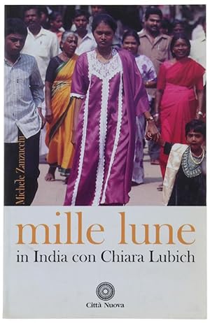 MILLE LUNE. In India con Chiara Lubich.: