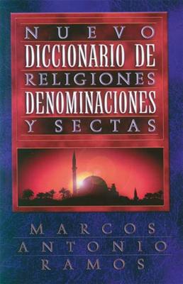 Seller image for Nuevo Diccionario de Religiones, Denominaciones y Sectas = Now Dictionary of Religions (Paperback or Softback) for sale by BargainBookStores