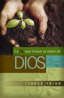 Seller image for La Fe Que Mueve La Mano de Dios (Paperback or Softback) for sale by BargainBookStores